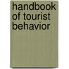 Handbook Of Tourist Behavior door Metin Kozak