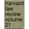 Harvard Law Review Volume 21 door Harvard Law Review Association