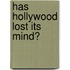 Has Hollywood Lost Its Mind?