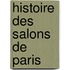 Histoire Des Salons de Paris