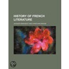 History Of French Literature door Jacques Demogeot