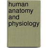 Human Anatomy And Physiology by Jon Mallatt