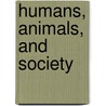 Humans, Animals, and Society door Nik Taylor