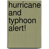 Hurricane And Typhoon Alert! by Paul Challen