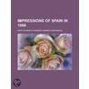 Impressions Of Spain In 1866 door Mary Elizabeth Herbert Herbert