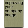 Improving Your Company Image door Sylvia Ann Blishak