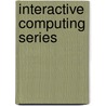 Interactive Computing Series by Kenneth C. Laudon