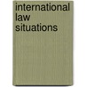 International Law Situations door Naval War College
