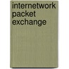 Internetwork Packet Exchange by Ronald Cohn