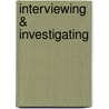 Interviewing & Investigating by Stephen P. Parsons