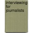 Interviewing For Journalists