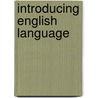 Introducing English Language by Louise Mullany