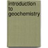 Introduction To Geochemistry