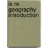 Is Re Geography Introduction