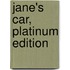 Jane's Car, Platinum Edition