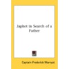 Japhet in Search of a Father door Frederick Marryat
