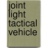 Joint Light Tactical Vehicle by Ronald Cohn