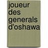 Joueur Des Generals D'Oshawa door Source Wikipedia