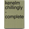 Kenelm Chillingly - Complete by Baron Edward Bulwer Lytton Lytton