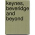 Keynes, Beveridge and Beyond