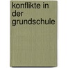 Konflikte in der Grundschule door Tanja Niederstraßer