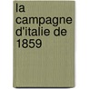 La Campagne D'Italie de 1859 door Csar Lecat Bazancourt