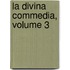 La Divina Commedia, Volume 3