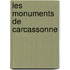 Les Monuments de Carcassonne