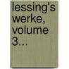 Lessing's Werke, Volume 3... door Gotthold Ephraim Lessing