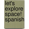 Let's Explore Space! Spanish door Teacher Created Materials