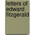 Letters Of Edward Fitzgerald