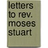 Letters To Rev. Moses Stuart