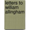 Letters To William Allingham door Helen Paterson Allingham