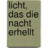 Licht, das die Nacht erhellt