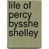 Life Of Percy Bysshe Shelley