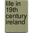 Life in 19th Century Ireland