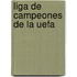 Liga de Campeones de La Uefa