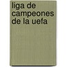 Liga de Campeones de La Uefa door Fuente Wikipedia