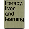 Literacy, Lives And Learning door Roz Ivanic