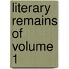 Literary Remains of Volume 1 door Theodor Goldstuecker