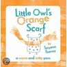 Little Owl's Orange Scarf Hb by Feeney