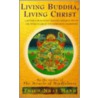 Living Buddha, Living Christ door Thich Nhat Hanh