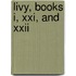 Livy, Books I, Xxi, And Xxii