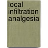 Local Infiltration Analgesia door R. Kerr Dennis