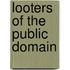 Looters Of The Public Domain