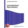 Love American Style (Dexter) door Ronald Cohn