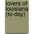 Lovers Of Louisiana (To-Day)