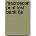 Macroecon Print Test Bank 6E