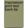 Macroecon Print Test Bank 6E by Taylor