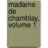 Madame de Chamblay, Volume 1